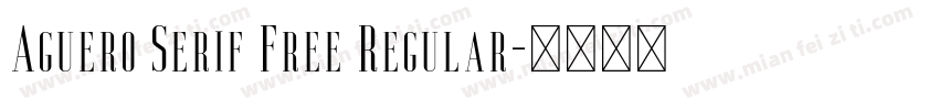 Aguero Serif Free Regular字体转换